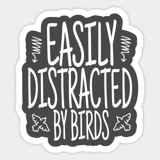 Easily Distracted By Birds, Funny Bird, Ornithology Gift, Bird Watcher Gift Sticker by NooHringShop